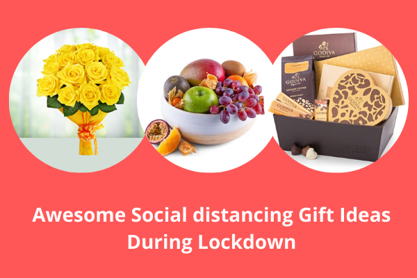 Awesome Social Distancing Gift Ideas During Lock down