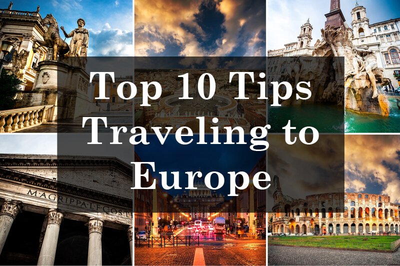 10 Tips Before Planning Visit to Europe