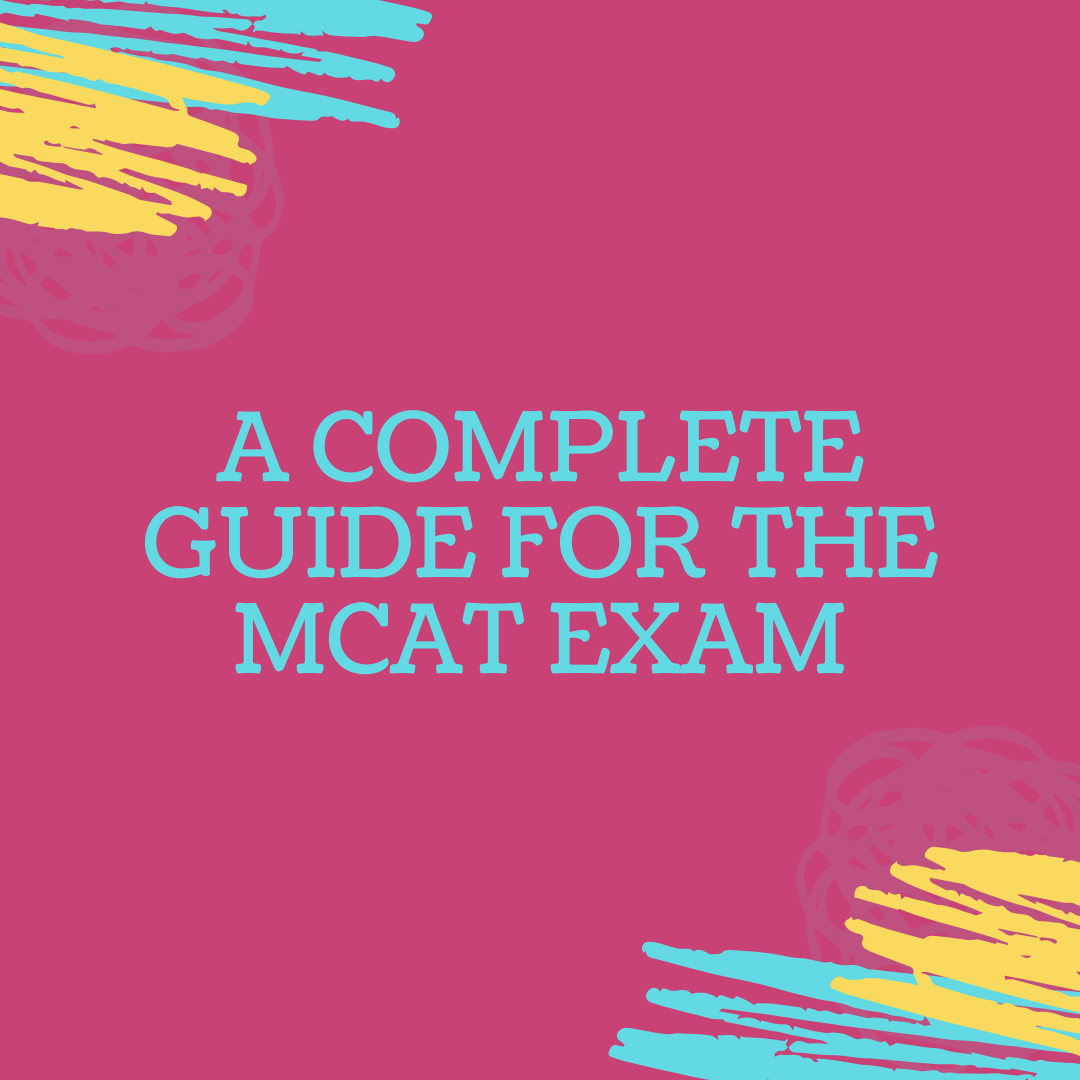A complete guide for the MCAT exam