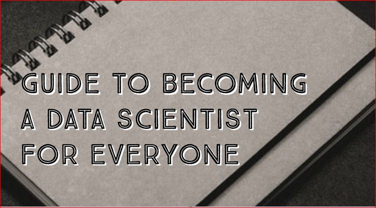 A Guide to Becoming a Data Scientist
