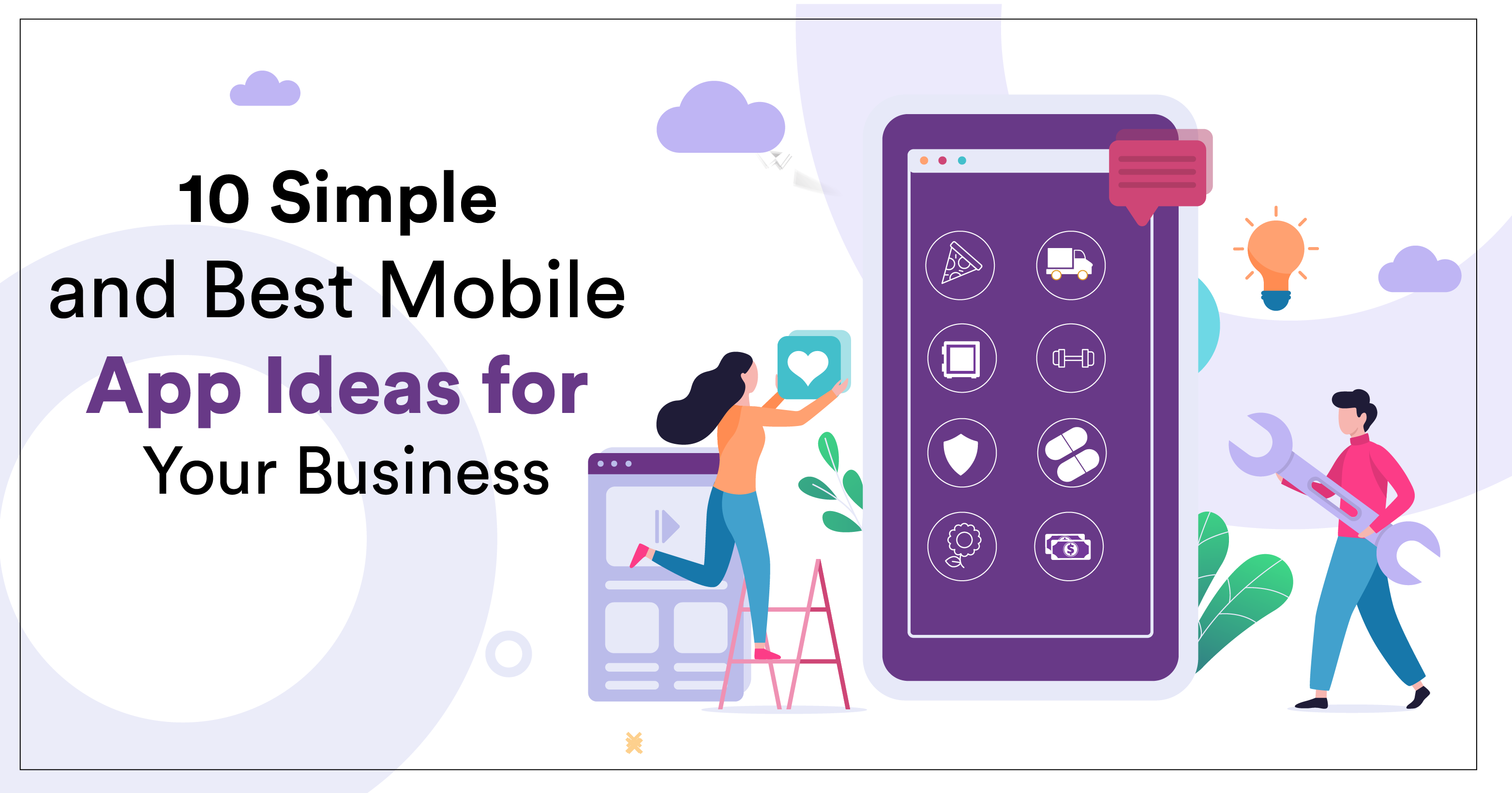 10 Simple and Best Mobile App Ideas for Your Business