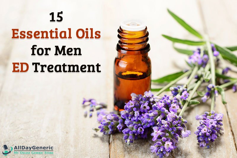 15 Essential Oils for Men ED Treatment AllDayGeneric