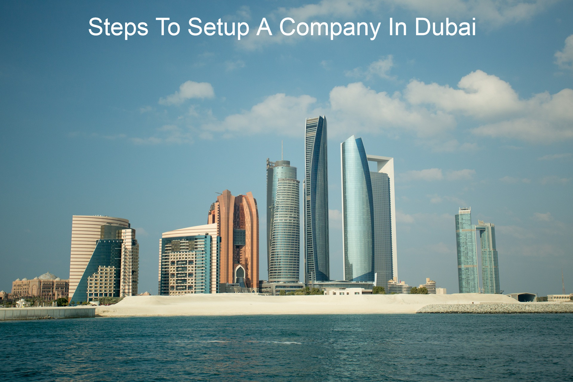 Steps To Start New Business in Dubai, UAE