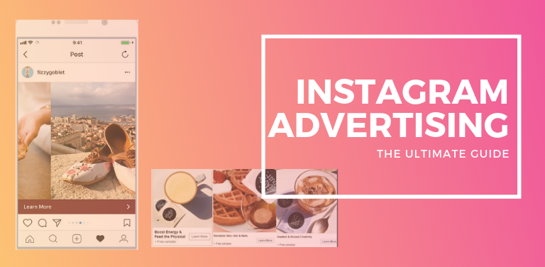 Instagram Advertising – Simple Tricks To Make A Successful Ad Campaign