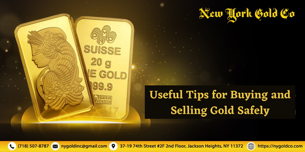 Useful Tips for Buying and Selling Gold Safely