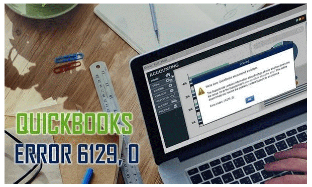 Fixation of QuickBooks Error Code 6129, 0