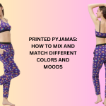 Printed Pyjamas: How to Mix and Match Different Colors and Moods