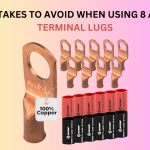 Mistakes to Avoid When Using 8 AWG Terminal Lugs